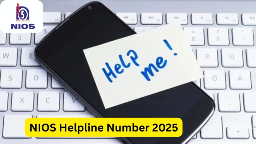 NIOS Helpline Number 2025 – Your Complete Guide to Getting Support