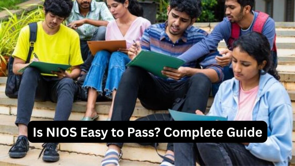 Is NIOS Easy to Pass? Complete Guide